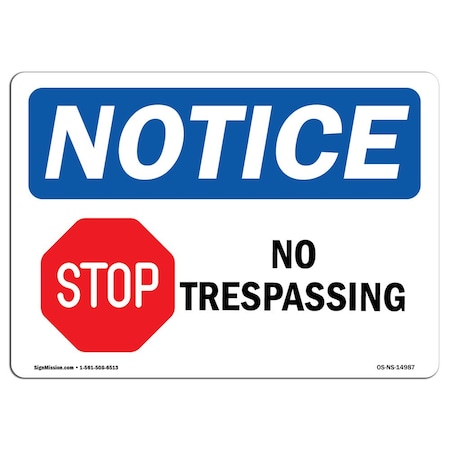 Signmission OSHA Notice Sign, 12" Height, 18" Width, Aluminum, No Trespassing Sign With Symbol, Landscape OS-NS-A-1218-L-14987